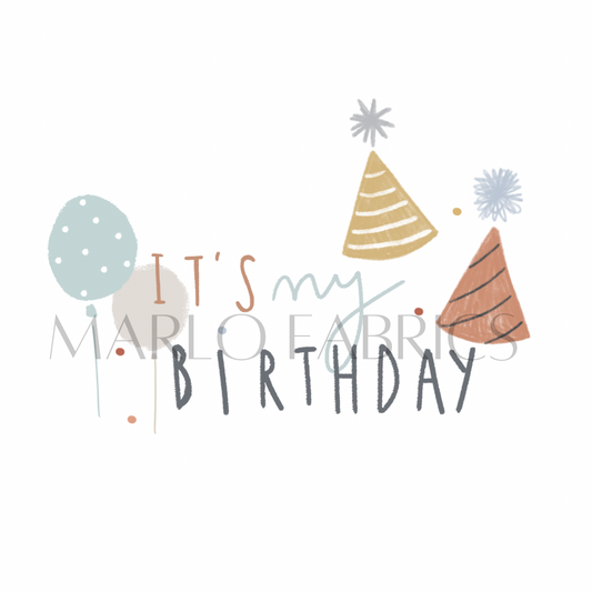 Its my Birthday - Blue - Heat Transfer